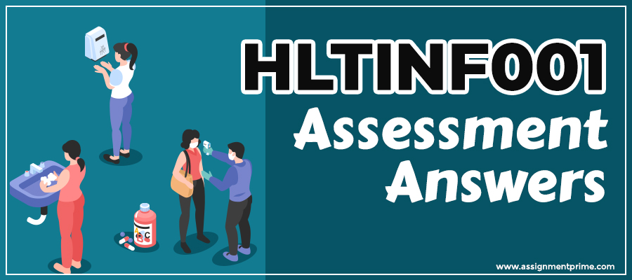 HLTINF001 Assessment Answers